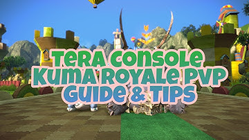 Tera Console - Kuma Royale Guide & Tips