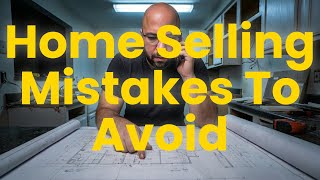 Selling Your House? Avoid These Costly Mistakes in 2026!