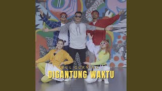 DIGANTUNG WAKTU