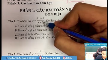 [TỔNG ÔN HỌC KÌ 1] TÍNH ĐƠN ĐIỆU HÀM SỐ _Thầy Nguyễn Quốc Chí _Toán 12