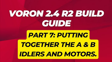 Voron 2.4 R2 Bouwgids: Voron Montage - Deel 7 - De A/B-looprollen en motoren instellen