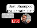 BEST SHAMPOO FOR CHEMICAL TREATED HAIR DAY 63 Live 26 JULY 2021