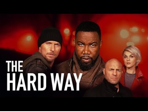 The Hard Way   Full Movie HD   Action