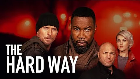 The Hard Way - Full Movie HD - Action