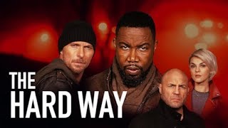 The Hard Way - Full Movie HD - Action