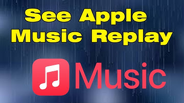 How to see Apple Music Replay (Get Apple Music Replay 2022)