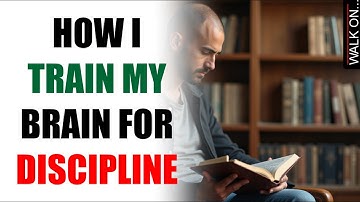 Train Your Brain for DISCIPLINE – The Lotus Method