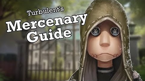 Identity V: A Comprehensive Mercenary Guide!