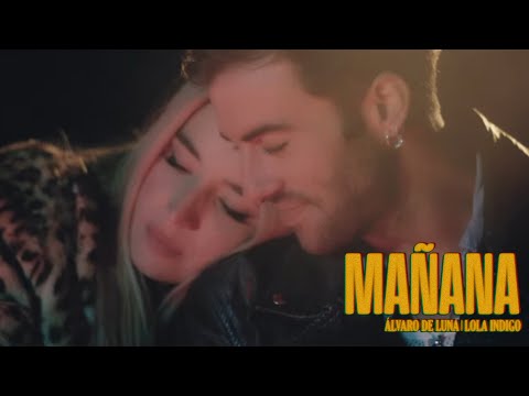 Álvaro de Luna ft. Lola Indigo - Mañana (Videoclip Oficial)