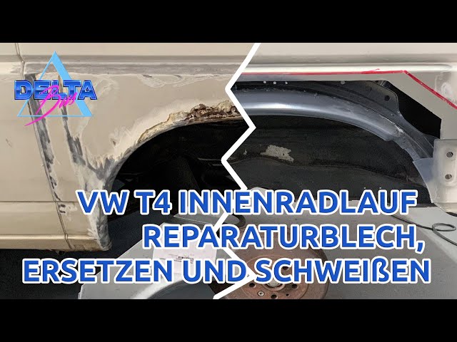 VW T4 Innenradlauf hinten als Reparaturblech ersetzen und schweißen -  DeltaBus Folge 12 