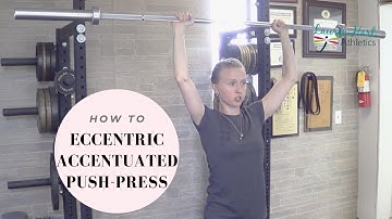 How to Eccentric Accentuated Push Press