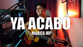 Ya acabó 🎧 - Marca MP Acordes en Guitarra Cover 🎶 | César Briseño