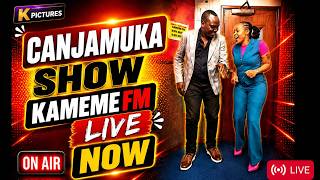 CANJAMUKA SHOW KAMEME FM LIVE NOW || MUTHONI WAKIRUMBA || TEA MASTER || STACY WADIGITAL