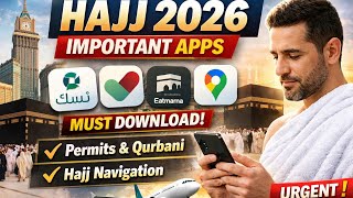 Hajj 2026 Important Apps Nusuk Tawakkalna Google Maps Guide Saudi Arabia Hajj Updates