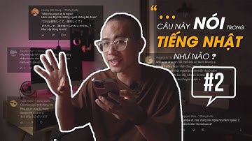 #2 CÂU NÀY NÓI NHƯ NÀO TRONG TIẾNG NHẬT || GIAO TIẾP TIẾNG NHẬT || KAIWA || NGHĨA SAMURAI