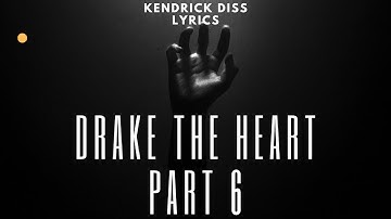 THE HEART PART 6 DRAKE DISS KENDRICK (LYRICS)