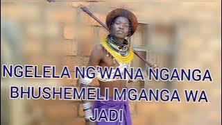 NGELELA NG'WANA NGANGA BHUSHEMELI MGANGA WA JADI  MUSIC Dj Musa kasekese tz 2022