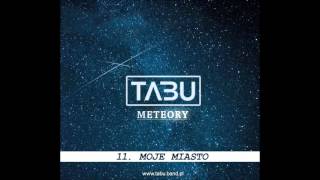 Tabu - 11. Moje miasto chords