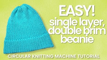 Double Brim Beanie, knitting machine tutorial, Sentro, Addi, Loombot, Jamit
