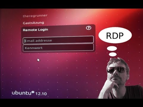 Ubuntu 12.10 : RDP Login ... Fernzugriff