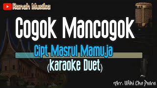 Cogok Mancogok Karaoke - Nada Duet - Joget Minang - Karaoke Minang