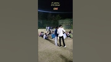 IIT Jammu || Department || CSE || STIC Dinner #trending #iit #viral #viralshort #trendingreels