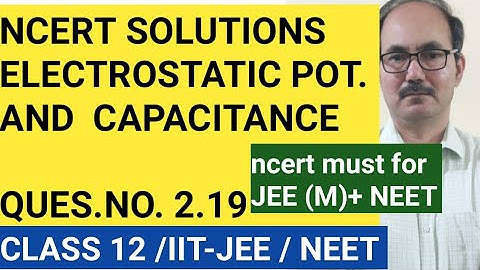 CLASS 12 PHYSICS NCERT SOLUTIONS/QUES .NO. 2.19 CHAP -2 /PHYSICS4YOU