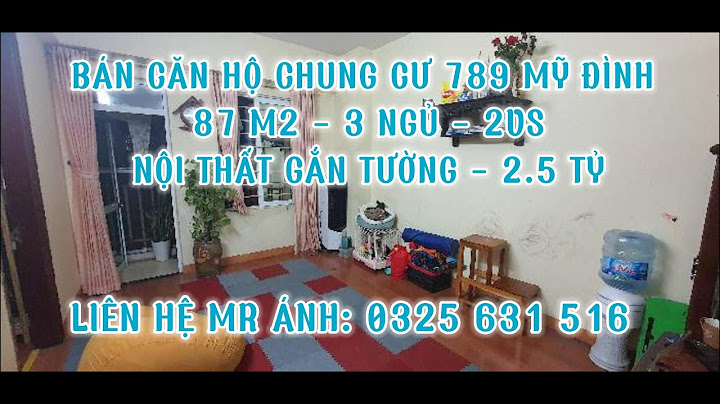 Chung cư 789 mỹ đình xây nam nào năm 2024