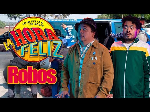 La Hora Feliz: Robos