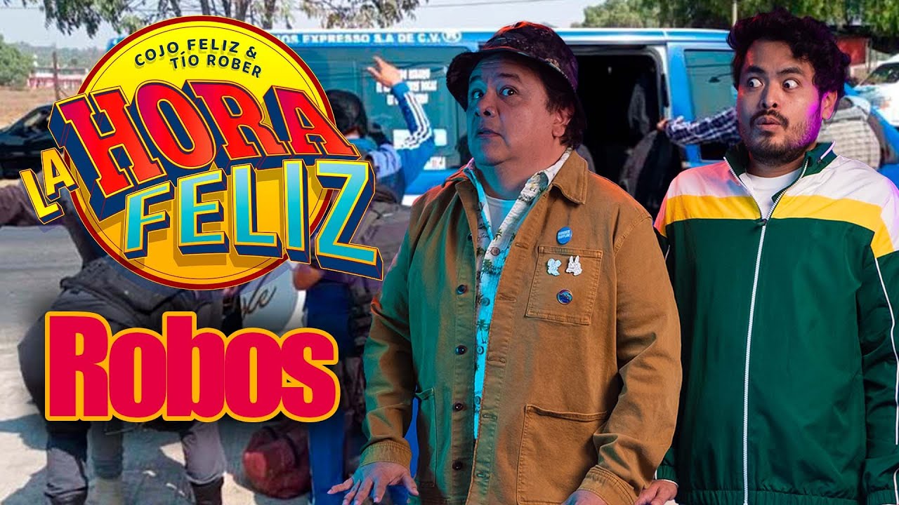 La Hora Feliz: Robos