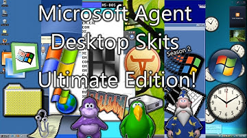 Microsoft Agent Desktop Skits - Ultimate Edition!