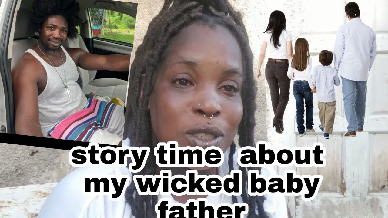 storytime  about 👨‍👩‍👧‍👧 my baby father 🔥🙆‍♀️😡#family #babyfather #wicked