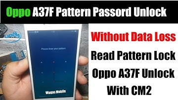 Oppo A37f Pattern Lock Unlock / Read with cm2 by waqas mobile