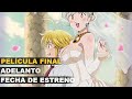 Nanatsu no Taizai Película 2021 (Primer Adelanto): Fecha de estreno - FINAL