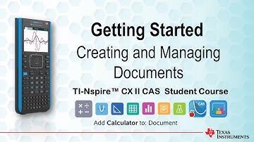 Create and Manage documents | TI-Nspire CX II CAS | Getting Started Series - Introduction