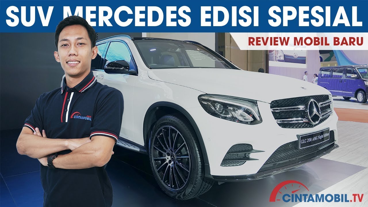 Iims 2019 Mobil Baru Mercedes Benz Glc 200 Amg Night Edition Suv Edisi Spesial Cintamobiltv