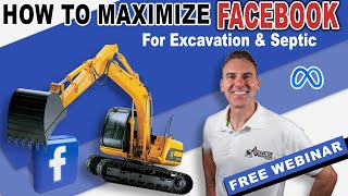 How To Get Excavation Jobs Using Facebook - Full Step by Step Tutorial For Excavation Contractors