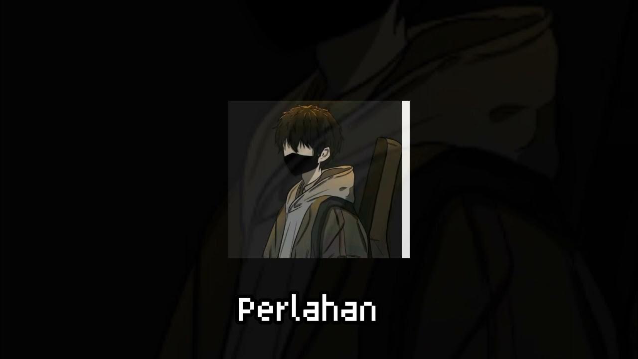 Guyon Waton - Perlahan (Speed up + Reverb) Guyon Waton - Perlahan (Speed up + Reverb)