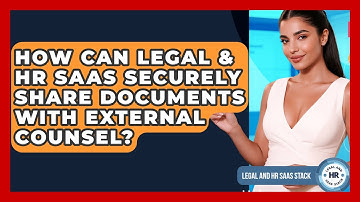 How Can Legal & HR SaaS Securely Share Documents With External Counsel? - Legal And HR SaaS Stack