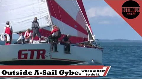 Outside A-Sail Gybe. When & How to do it.