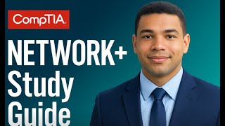 How To Pass CompTIA Network+ (N10-009) Study Guide
