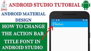 Change the ActionBar Title Font in Android Studio (2021) screenshot 2