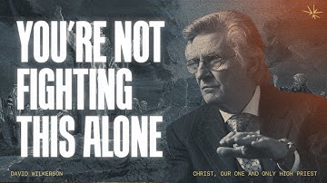 Christ, Our One and Only High Priest - Part 1 | David Wilkerson