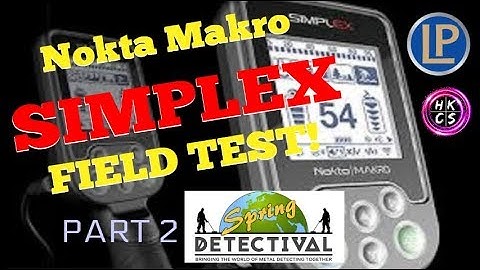 Nokta Makro SIMPLEX Field Test + Part 2 mini DETECTIVAL