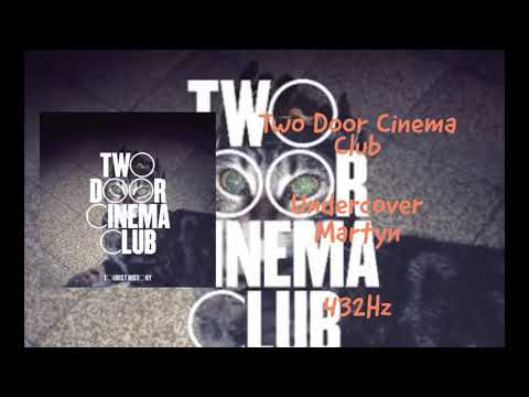 Two Door Cinema Club - Undercover Martyn (432hz)