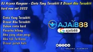 DJ ARJUNA - CINTA YANG TERSAKITI X DUKUN CINTA X AKU YANG AKAN PERGI DJ DUGEM FUNKOT FULL BASS GLAU
