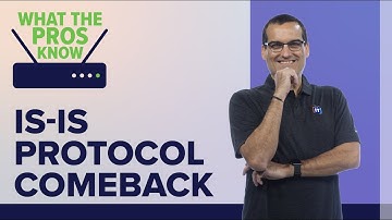 IS-IS Protocol Makes a Comeback | What the Pros Know | ITProTV