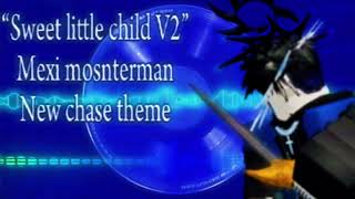 “Sweet little child V2” Mexi monsterman New chase theme the Void hunt ost