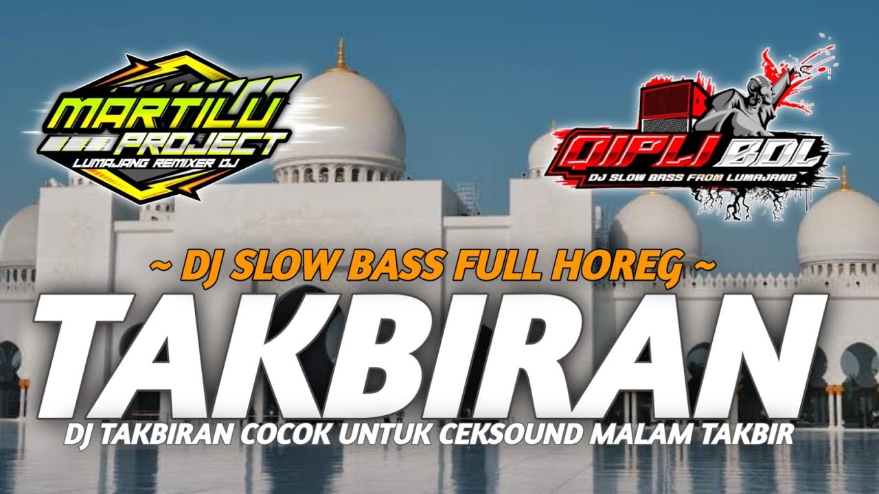 DJ TAKBIR SLOW BASS ||DJ SPESIAL IDUL ADHA ||dj takbir idul adha terbaru2023