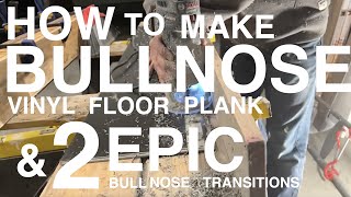 DIY bullnose vinyl floor planks & 2 stair transitions